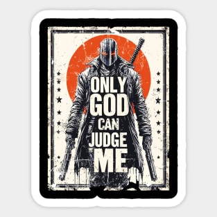 Only God Can Judge Me Sticker